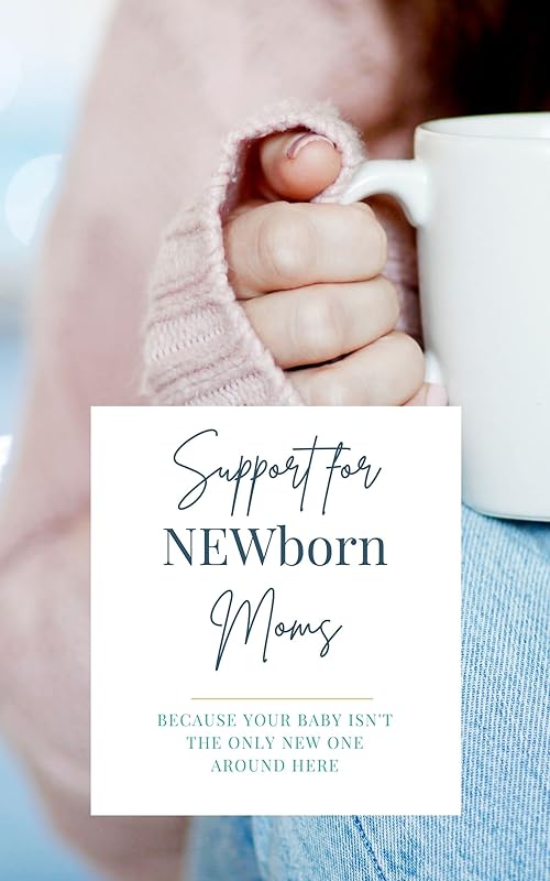 Support for Newborn Moms: Because Your Baby Isn't The Only New One Around Here by Kerri Kristoff