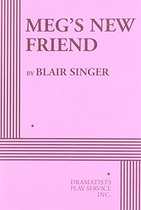 Meg's New Friend - Acting Edition
