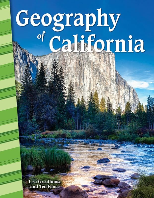 Geography of California - Social Studies Book for Kids - Great for School Projects and Book Reports (Social Studies: Informational Text) by Lisa Greathouse