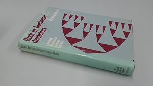 Risk in business decision, (London Business School series) by P. G Moore