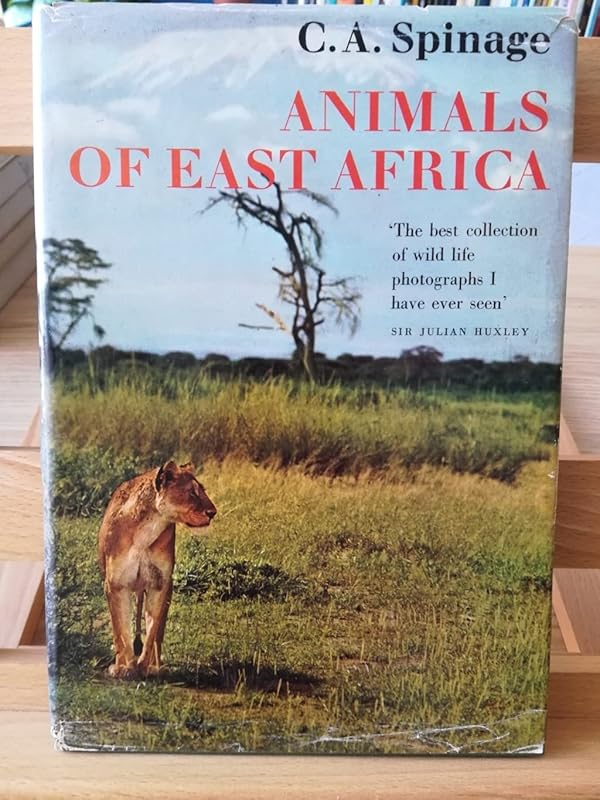 Animals of East Africa by C.A. Spinage