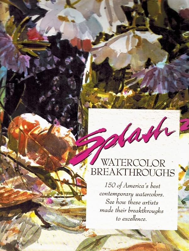 Splash 2: Watercolor Breakthroughs by Rachel Wolf