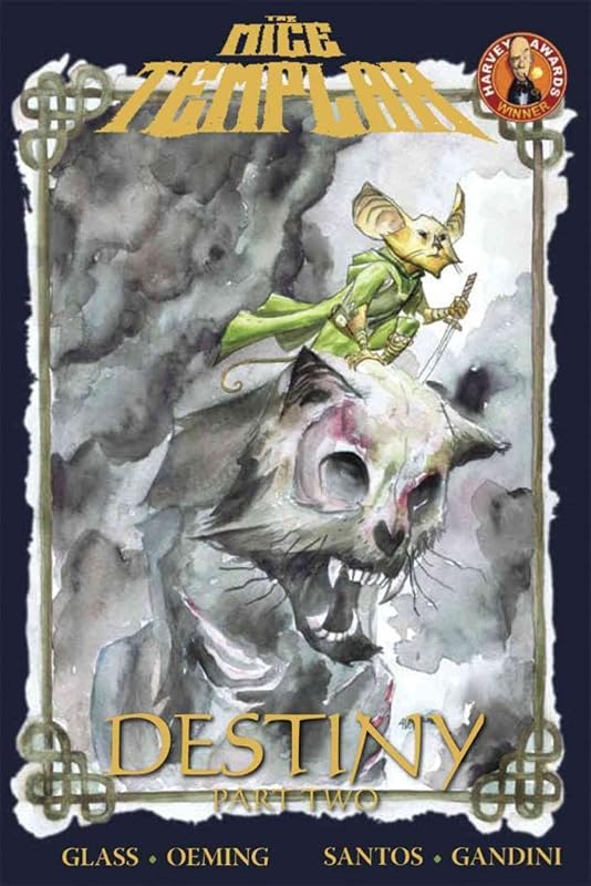 Mice Templar Volume 2: Destiny Part 1 by Bryan J. L. Glass