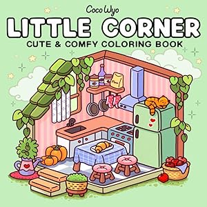 Little Corner: Coloring Book for Adults and Teens, Super Cute Designs of Cozy, Hygge Spaces for Relaxation (Cozy Spaces Coloring) by Coco Wyo