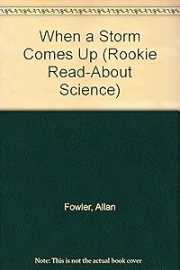 When a Storm Comes Up (Rookie Read-About Science)