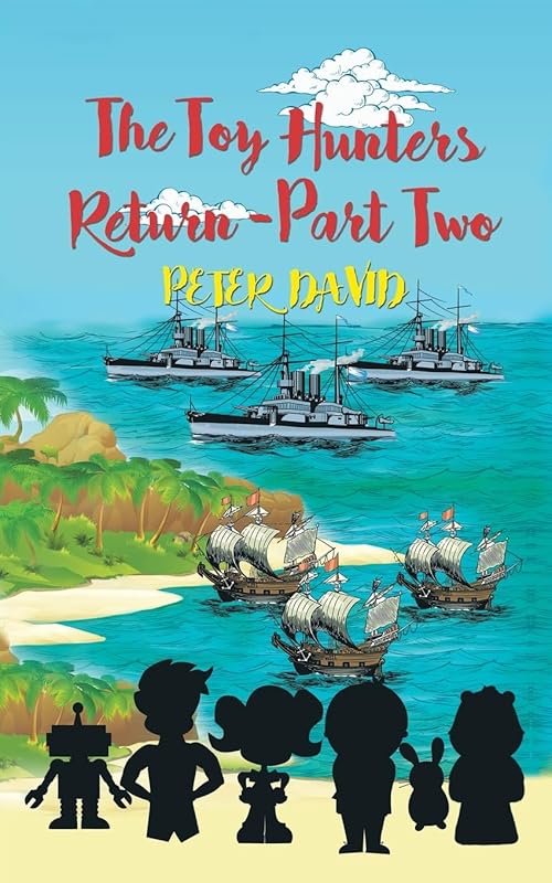 The Toy Hunters Return - Part Two by Peter David