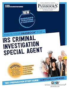 IRS Criminal Investigation Special Agent (C-5000): Passbooks Study Guide (5000) (Career Examination Series)