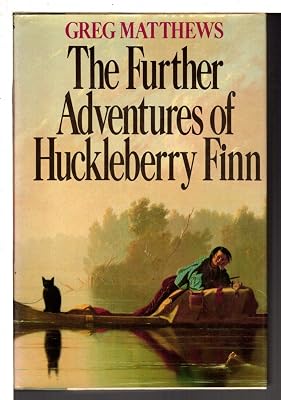 The Further Adventures of Huckleberry Finn