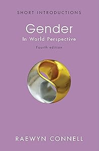Gender: In World Perspective (Short Introductions) by Raewyn Connell