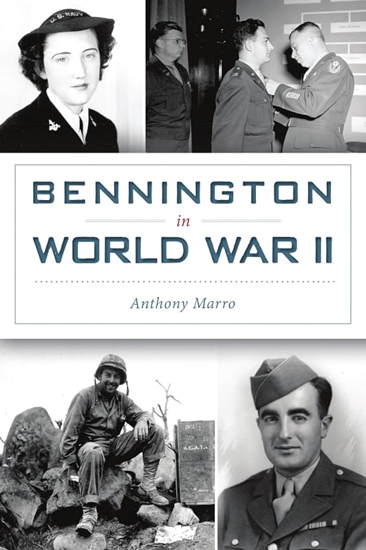Bennington in World War II (Military) by Anthony Marro