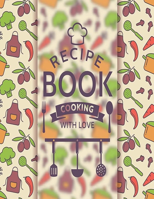 Recipe Book Cooking With Love: Personal Cookbook To Write In Perfect For Girl Design With Colorful Culinary Symbols And Typographic Badge by Goodday Daily