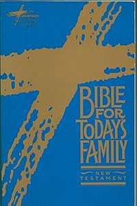The Bible for Today's Family: Contemporary English Version : New Testament, No. 3220