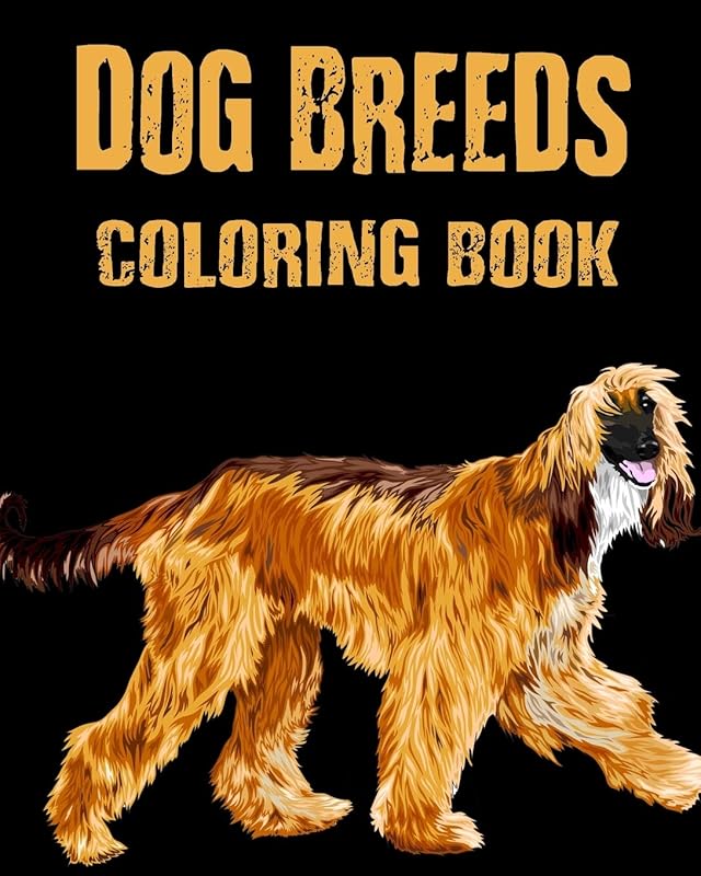 Coloring Book - Dog Breeds: Purebred Dog Breed Illustrations for Adults, Teens and Children by Alex Dee