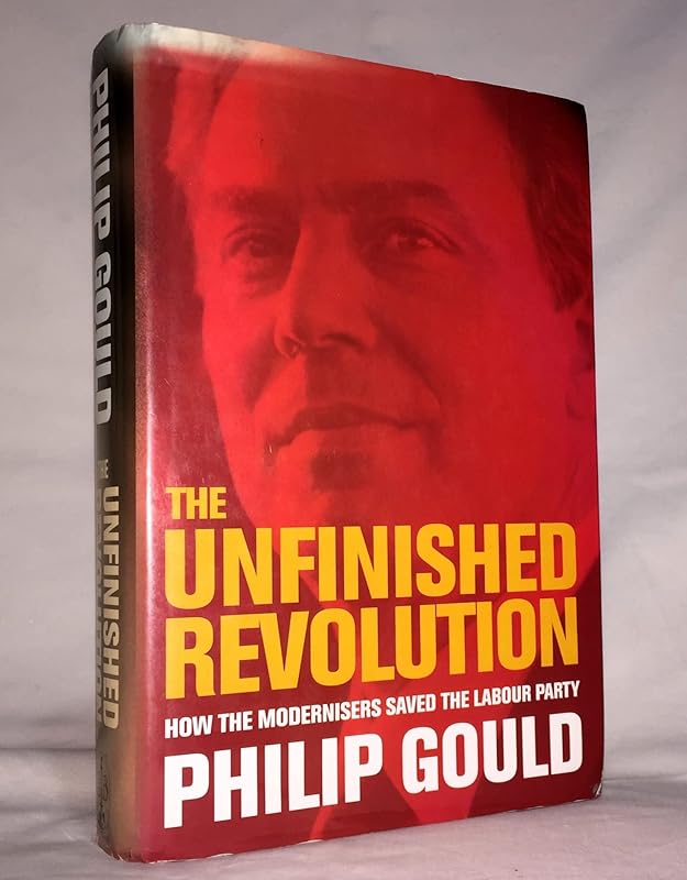 The Unfinished Revolution by Philip Gould