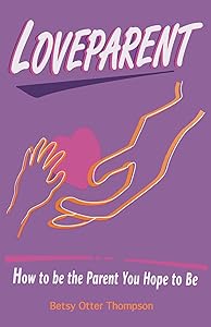 LoveParent by Betsy Thompson
