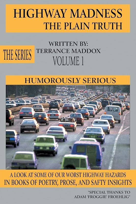Highway Madness the Plain Truth Volume 1 by Terrance Maddox