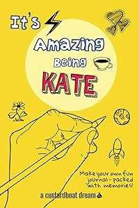 It's Amazing Being Kate