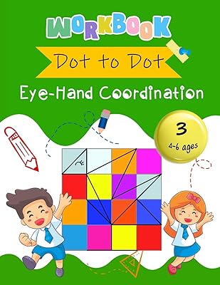 Dot to Dot Eye-Hand Coordination Workbook 4-6 Ages: Early Learning Activity Book (Early Eye-Hand Workbook)