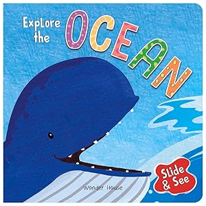 Slide And See: Explore The Ocean: Sliding Novelty Board Book For Kids (Slide & See)