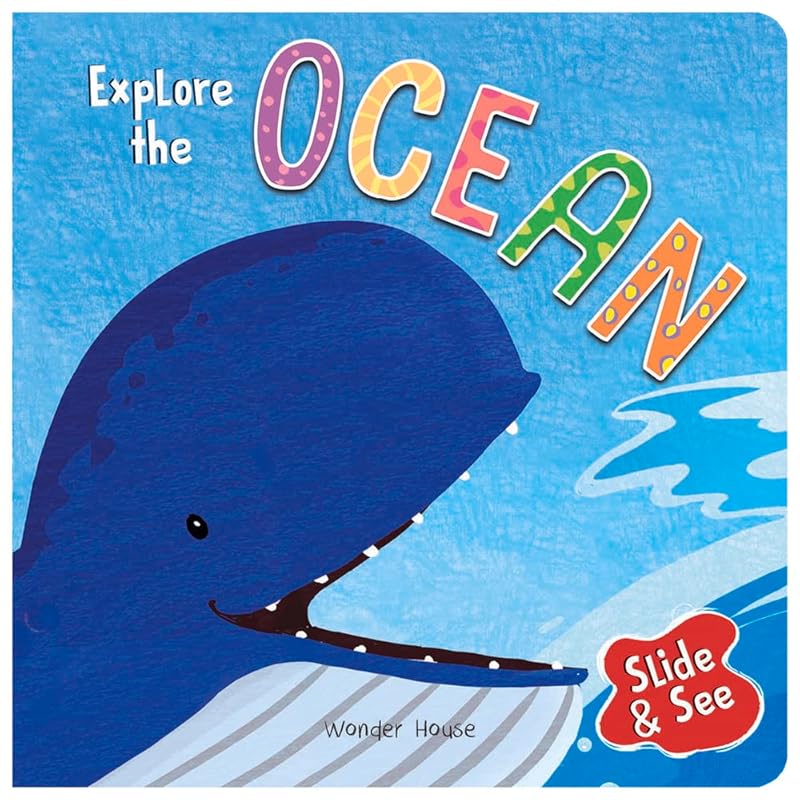 Slide And See: Explore The Ocean: Sliding Novelty Board Book For Kids (Slide & See) by Wonder House Books