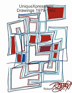 Uniquexpression Drawings 1979-1982 by Robert L Berry Jr