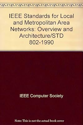 IEEE Standards for Local and Metropolitan Area Networks: Overview and Architecture/Std 802-1990