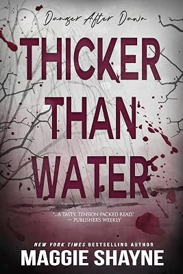 Thicker Than Water (Danger After Dawn Book 1)