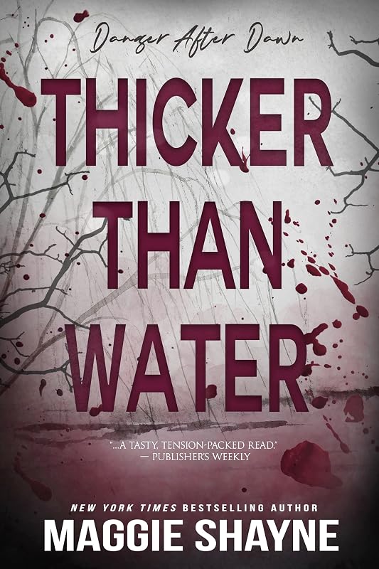 Thicker Than Water (Danger After Dawn Book 1) by Maggie Shayne
