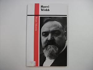 Harri Webb (University of Wales Press - Writers of Wales) by Brian Morris