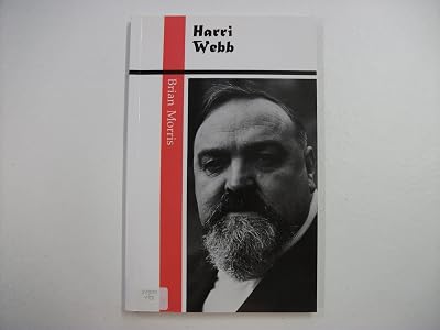 Harri Webb (University of Wales Press - Writers of Wales)