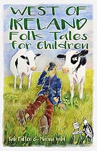 West of Ireland Folk Tales for Children by Rab Fulton