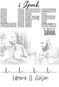 I Speak Life: 31 Days of Survival by LaMone Gibson