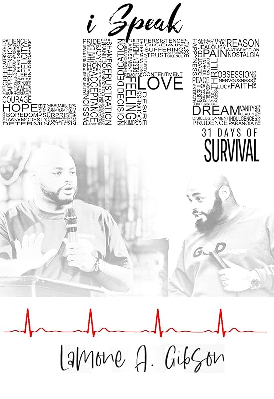 I Speak Life: 31 Days of Survival by LaMone Gibson