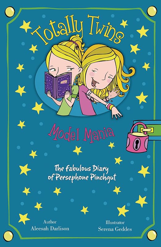 Model Mania: The Fabulous Diary of Persephone Pinchgut (Totally Twins) by Aleesah Darlison