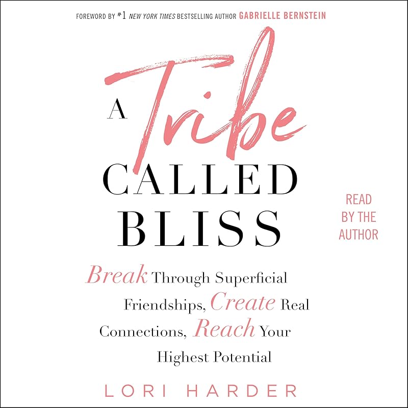 A Tribe Called Bliss by Lori Harder