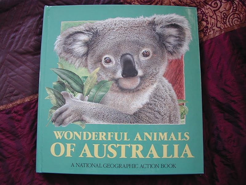 Wonderful Animals of Australia (National Geographic Action Book) by National Geographic Society