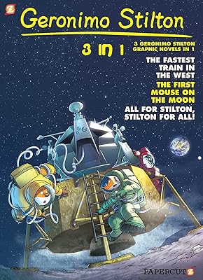 Geronimo Stilton 3-in-1 #5: Collecting "The Fastest Train in the West," "First Mouse on the Moon," and "All for Stilton, Stilton for All!" (5) (Geronimo Stilton Graphic Novels)