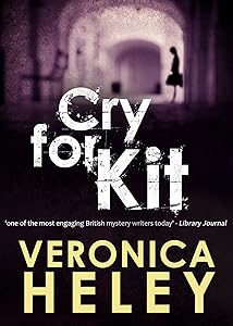 CRY FOR KIT an utterly gripping crime mystery thriller full of twists