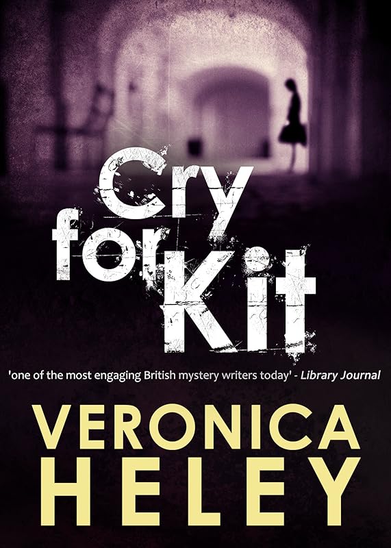 CRY FOR KIT an utterly gripping crime mystery thriller full of twists by Veronica Heley
