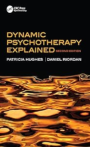 Dynamic Psychotherapy Explained by Patricia Hughes