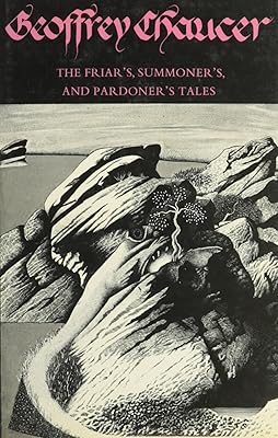The Friar'S, Summoner'S, and Pardoner's Tales from the Canterbury Tales (Medieval and Renaissance Texts)