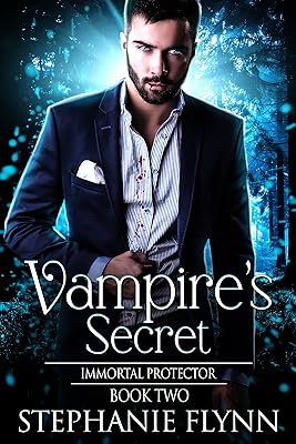 Vampire's Secret: A Steamy Paranormal Urban Fantasy Romance (Immortal Protector Book 2)