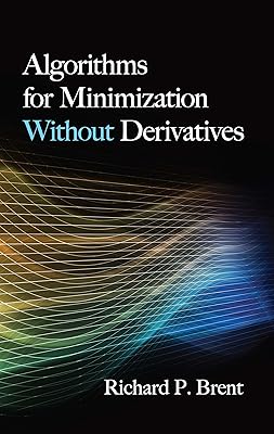 Algorithms for Minimization Without Derivatives (Dover Books on Mathematics)