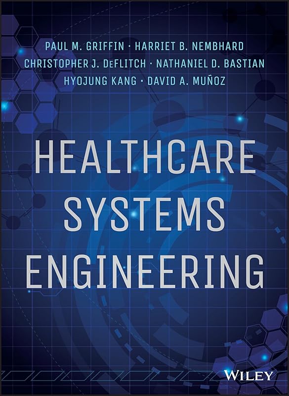 Healthcare Systems Engineering by Paul M. Griffin