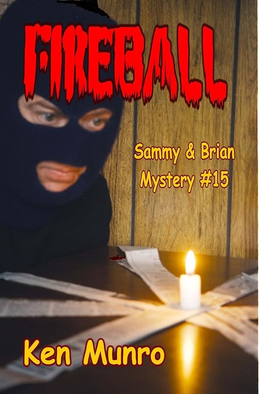 Fireball (a Sammy and Brian Mystery) (15) by Ken Munro