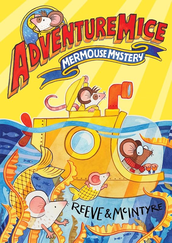 Adventuremice: Mermouse Mystery by Philip Reeve