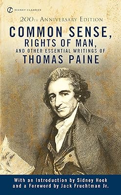 Common Sense, The Rights of Man and Other Essential Writings of Thomas Paine (Signet Classics)