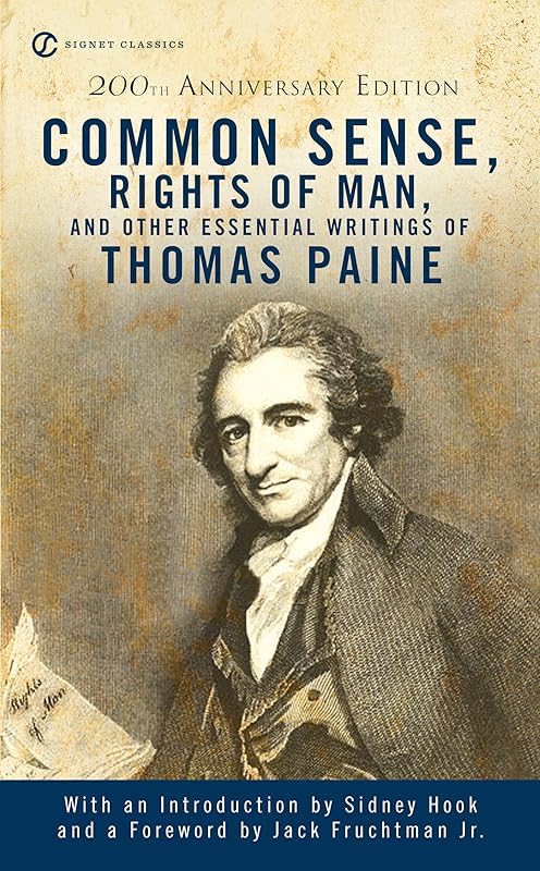 Common Sense, The Rights of Man and Other Essential Writings of Thomas Paine (Signet Classics) by Thomas Paine