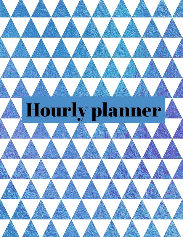Hourly planner: Daily planner, organizer, journal, book, for kids, mens, womens. by NOT A BOOK