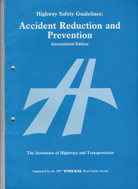 Highway safety guidelines: Accident reduction and prevention by unknown author